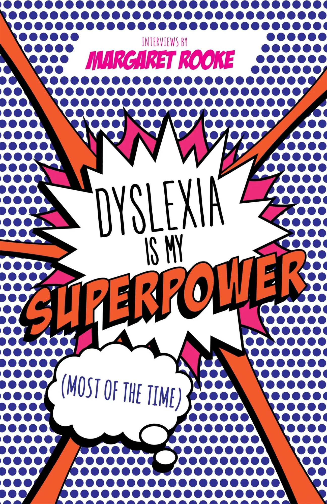 Cover: 9781785922992 | Dyslexia is My Superpower (Most of the Time) | Margaret Rooke | Buch