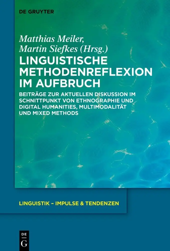 Cover: 9783111042992 | Linguistische Methodenreflexion im Aufbruch | Matthias Meiler (u. a.)