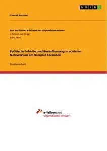 Cover: 9783668762992 | Politische Inhalte und Beeinflussung in sozialen Netzwerken am...