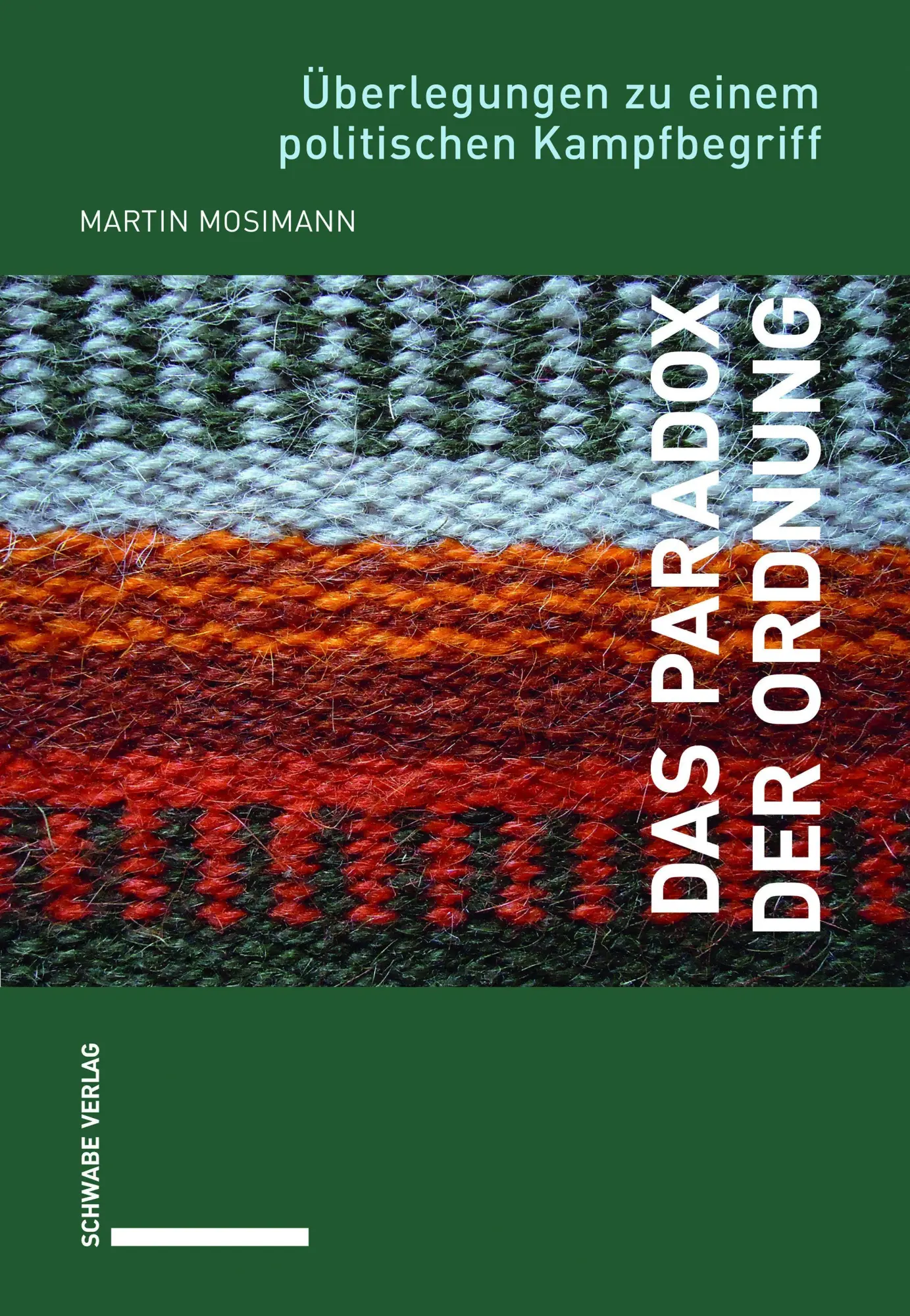 Das Paradox der Ordnung - Martin Mosimann Kartoniert (TB)