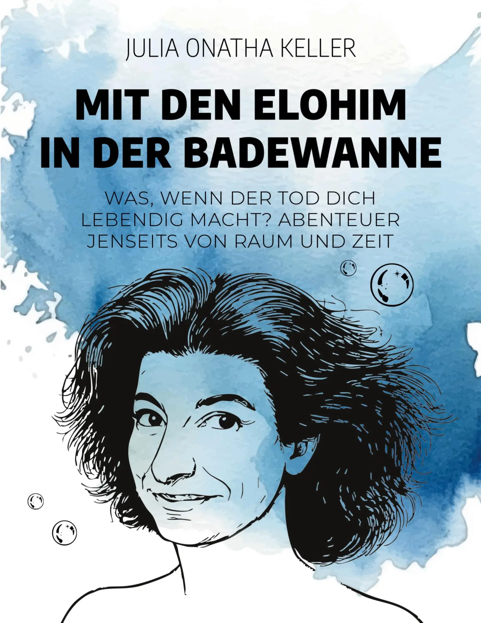 Cover: 9783819232992 | Mit den Elohim in der Badewanne | Julia Onatha Keller | Taschenbuch