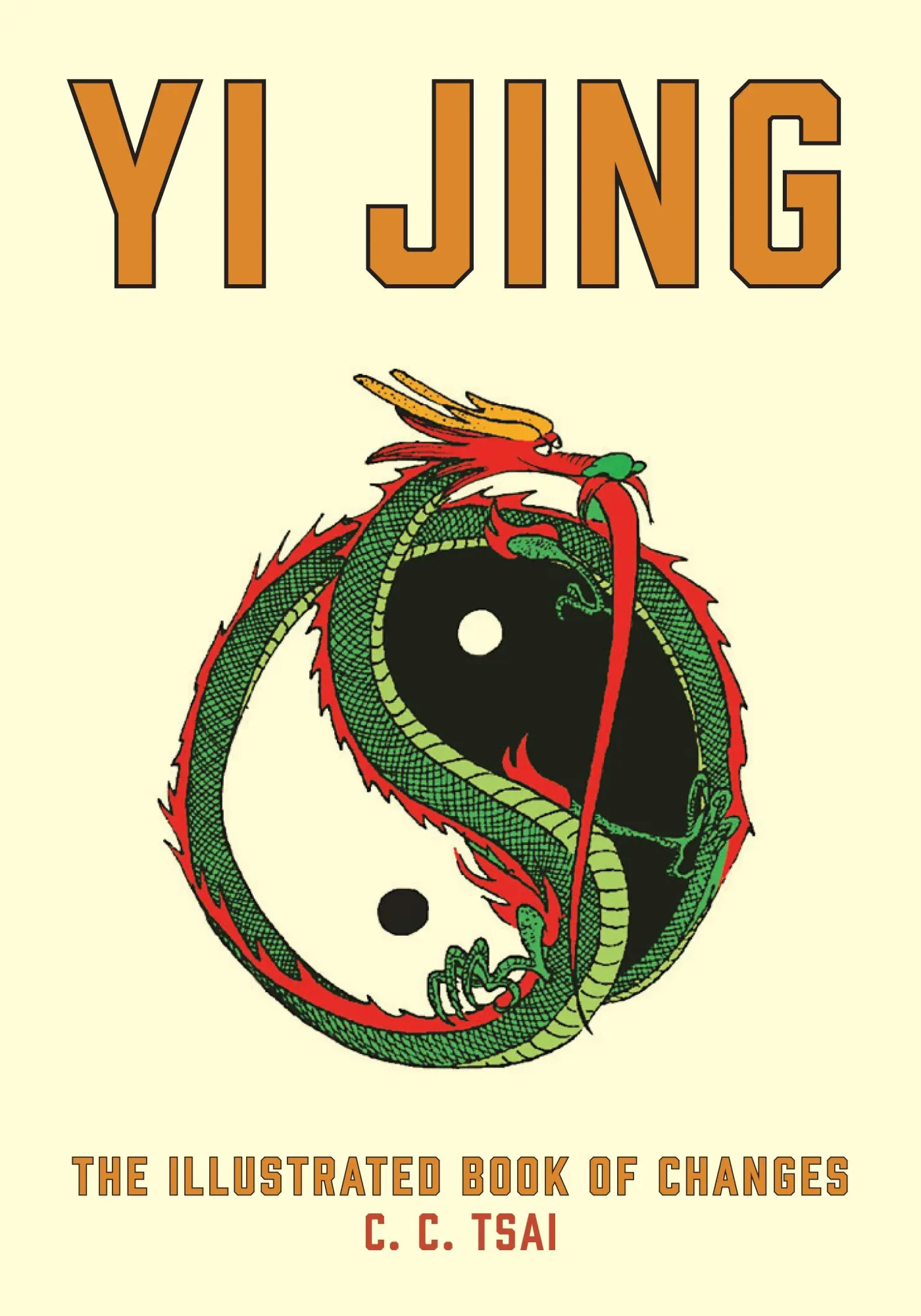 Cover: 9780691243092 | Yi Jing: The Illustrated Book of Changes | C. C. Tsai | Taschenbuch