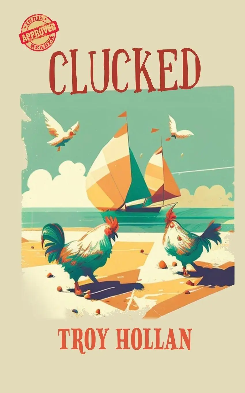 Cover: 9781685133092 | Clucked | Troy Hollan | Taschenbuch | Englisch | 2023