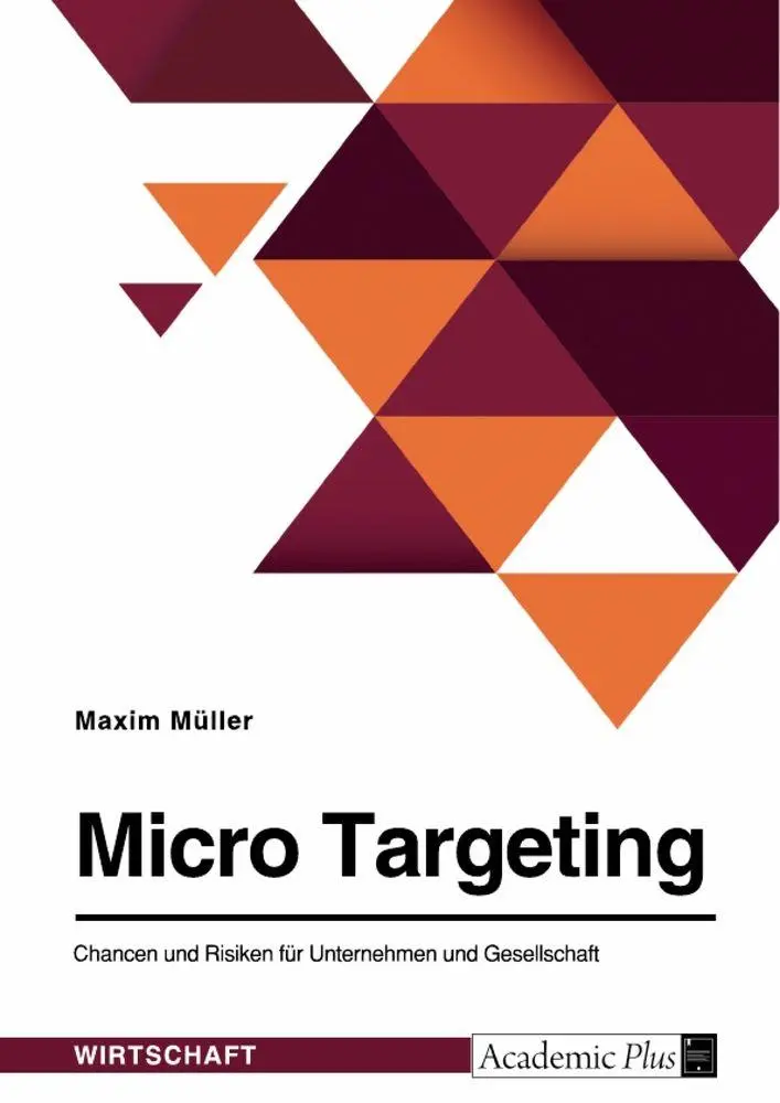 Cover: 9783346663092 | Micro Targeting. Chancen und Risiken für Unternehmen und Gesellschaft