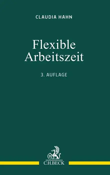 Cover: 9783406813092 | Flexible Arbeitszeit | Claudia M. Hahn | Taschenbuch | XVII | Deutsch