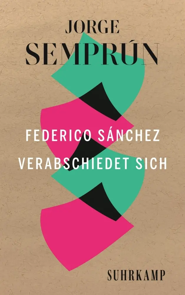 Cover: 9783518473092 | Federico Sánchez verabschiedet sich | Spanische Bibliothek | Semprún