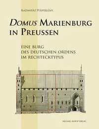 Cover: 9783731913092 | Domus Marienburg in Preußen | Kazimierz Pospieszny | Buch | 336 S.