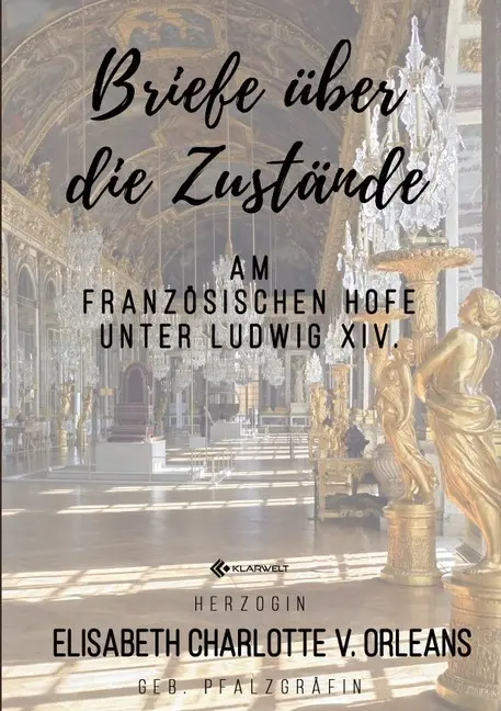 Cover: 9783748533092 | Briefe über die Zustände am französischen Hofe unter Ludwig XIV.
