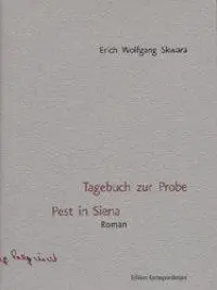 Cover: 9783902113092 | Skwara, E: Tagebuch zur Probe / Pest in Siena | Roman | Erich W Skwara