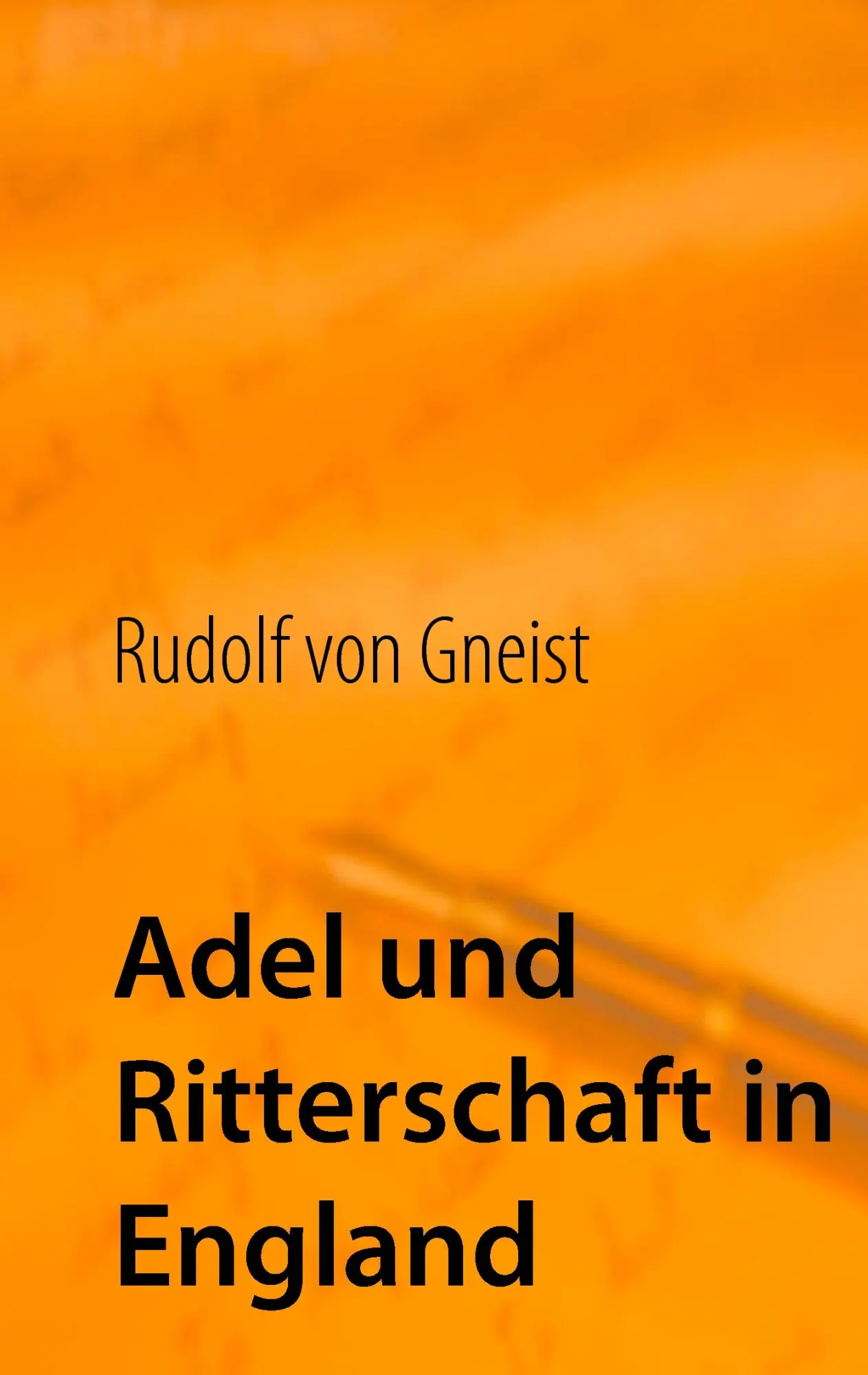 Cover: 9783735723192 | Adel und Ritterschaft in England | Rudolf von Gneist | Taschenbuch