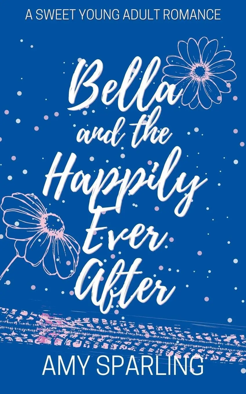 Cover: 9798201123192 | Bella and the Happily Ever After | Amy Sparling | Taschenbuch | 2019