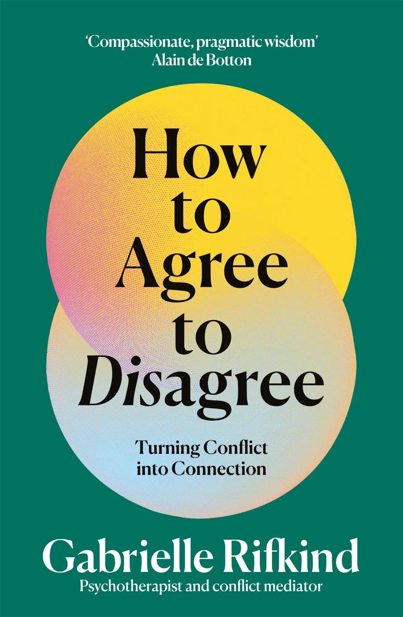 Cover: 9781035053292 | How to Agree to Disagree | Turning Conflict into Connection | Rifkind