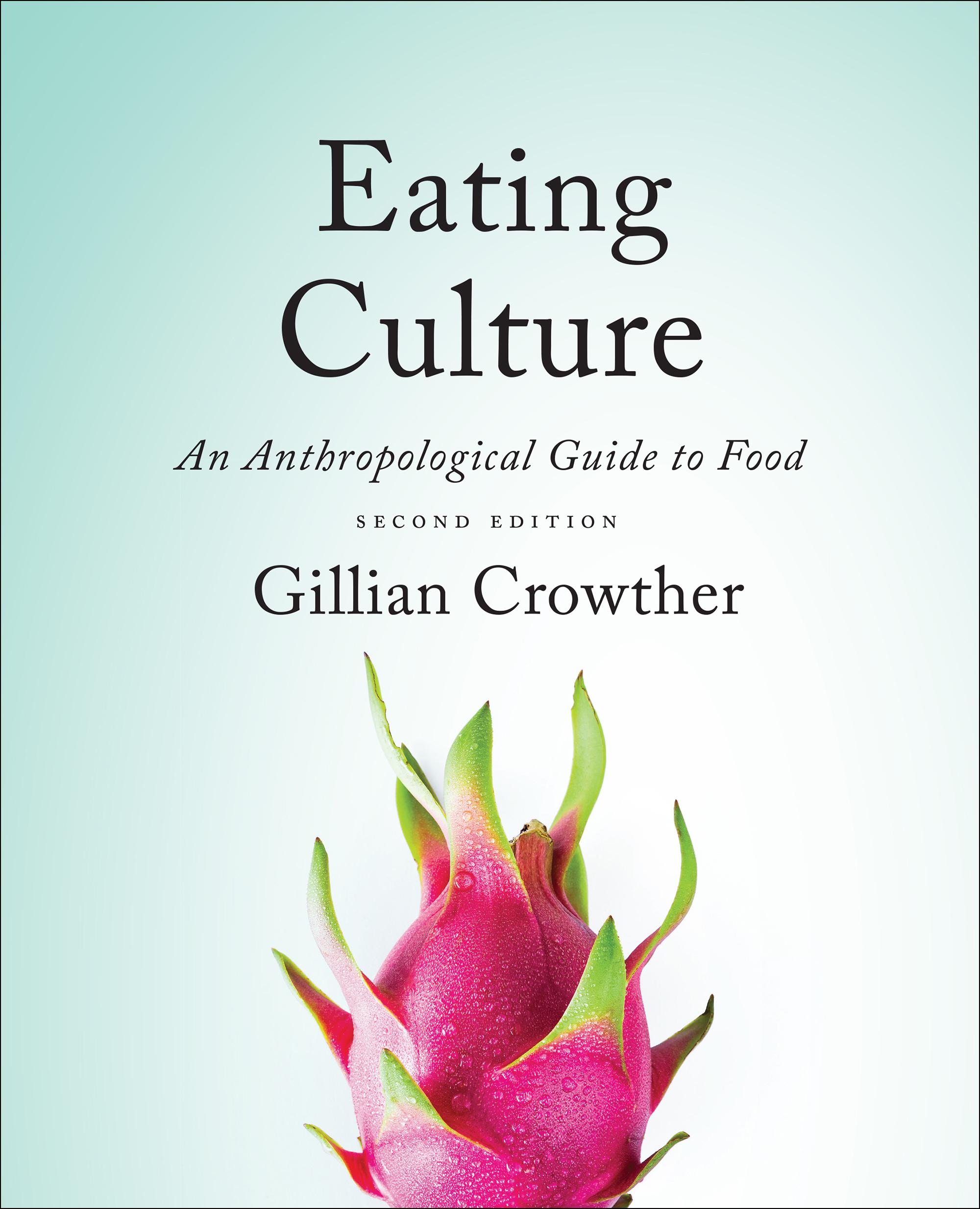 Cover: 9781487593292 | Eating Culture | An Anthropological Guide to Food, Second Edition