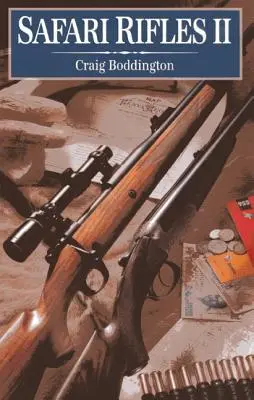 Cover: 9781571573292 | Safari Rifles II: Doubles, Magazine Rifles, and Cartridges for...