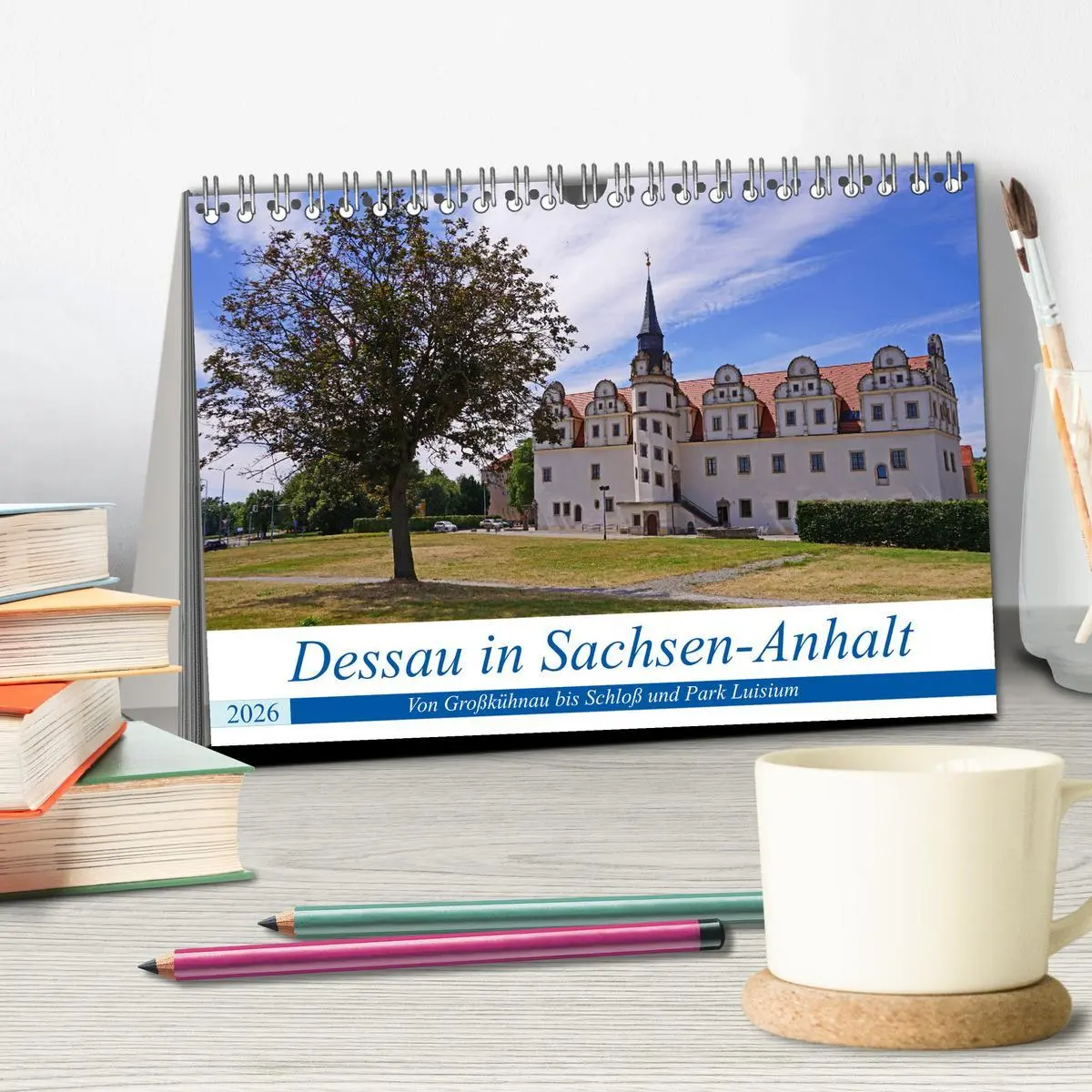 Bild: 9783457903292 | Dessau in Sachsen-Anhalt (Tischkalender 2026 DIN A5 quer), CALVENDO...