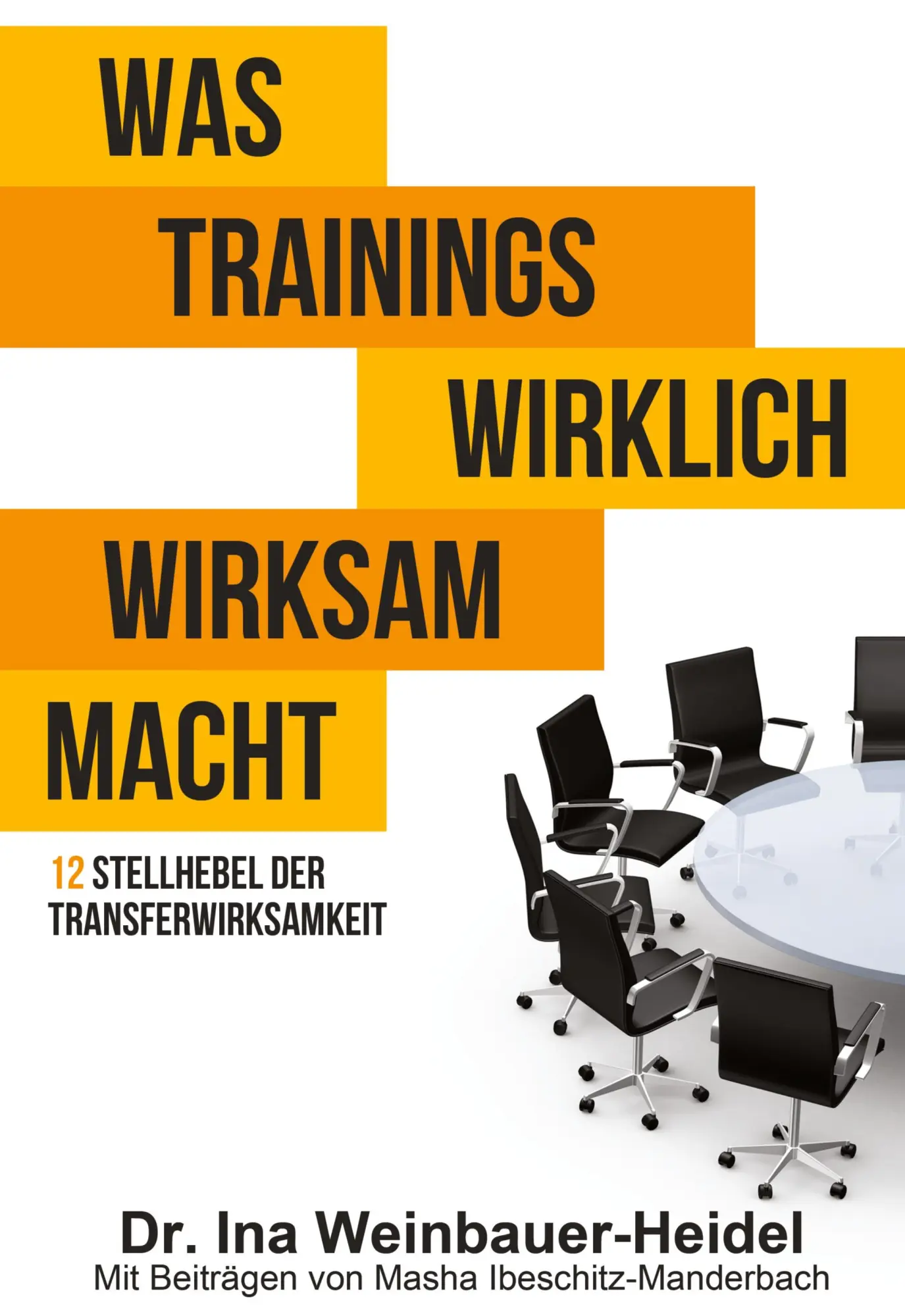 Cover: 9783734583292 | Was Trainings wirklich wirksam macht | Ina Weinbauer-Heidel (u. a.) Cover: 9783734583292 | Was Trainings wirklich wirksam macht | Ina Weinbauer-Heidel (u. a.)