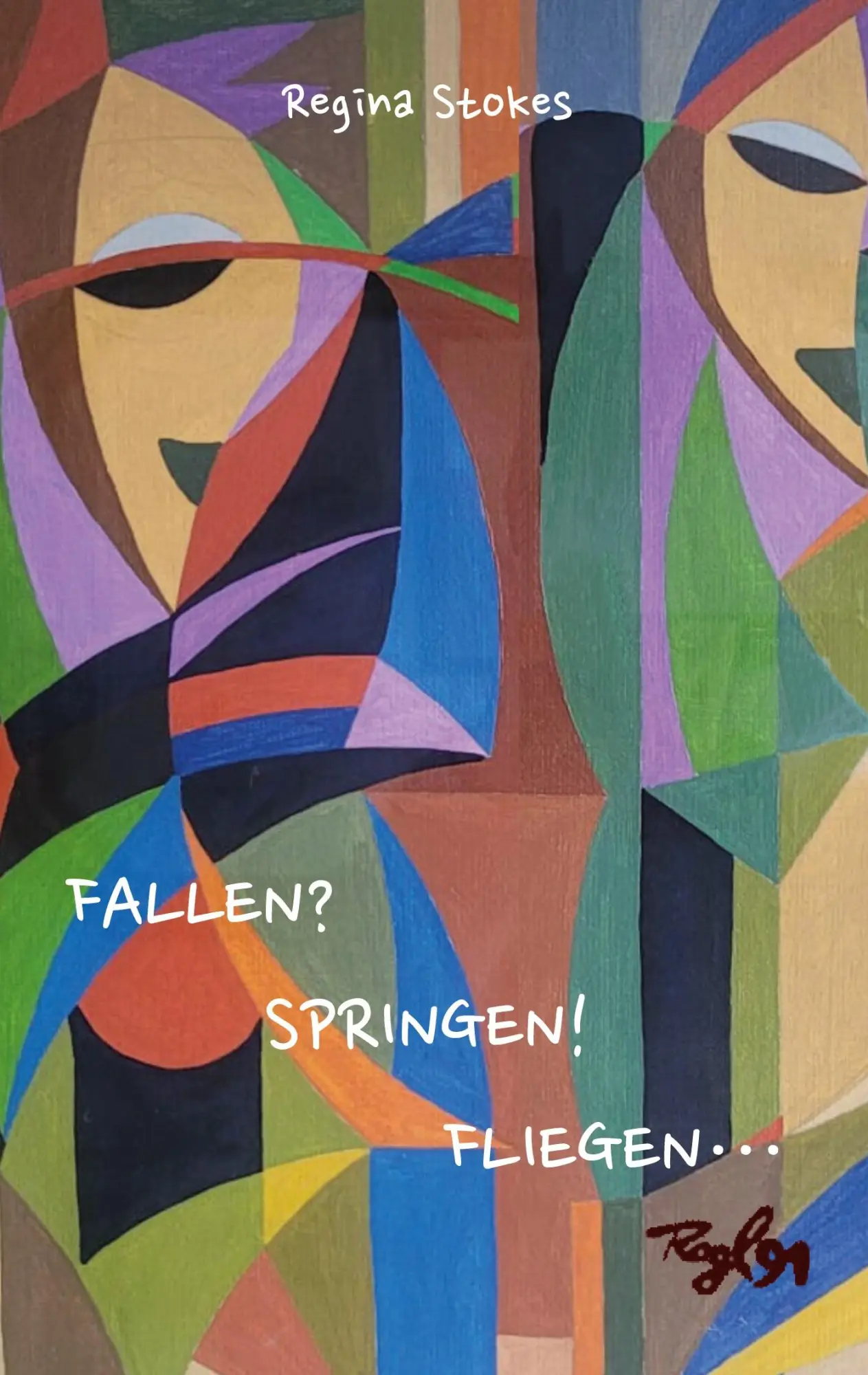 Cover: 9783757803292 | Fallen? Springen! Fliegen... | Regina Stokes | Taschenbuch | 182 S.