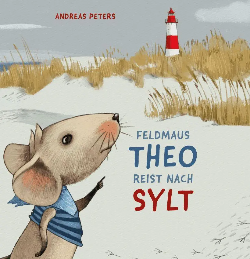 Cover: 9783758103292 | Feldmaus Theo reist nach Sylt | Andreas Peters | Buch | Deutsch | 2026