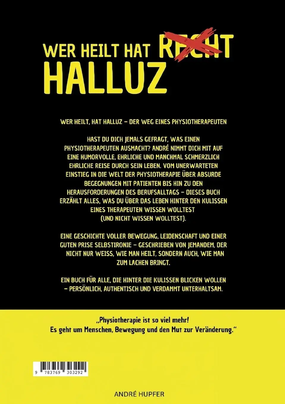 Rückseite: 9783769303292 | Wer heilt hat Halluz | Physiotherapie ist auch nur Massage. Irgendwie.
