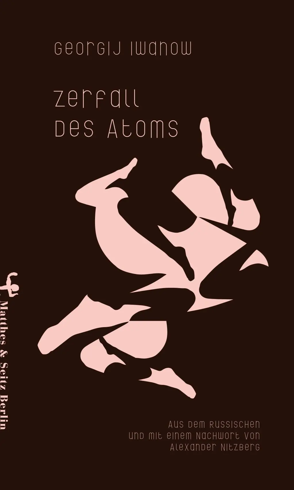 Cover: 9783957573292 | Zerfall des Atoms | Georgij Iwanow | Buch | 144 S. | Deutsch | 2017