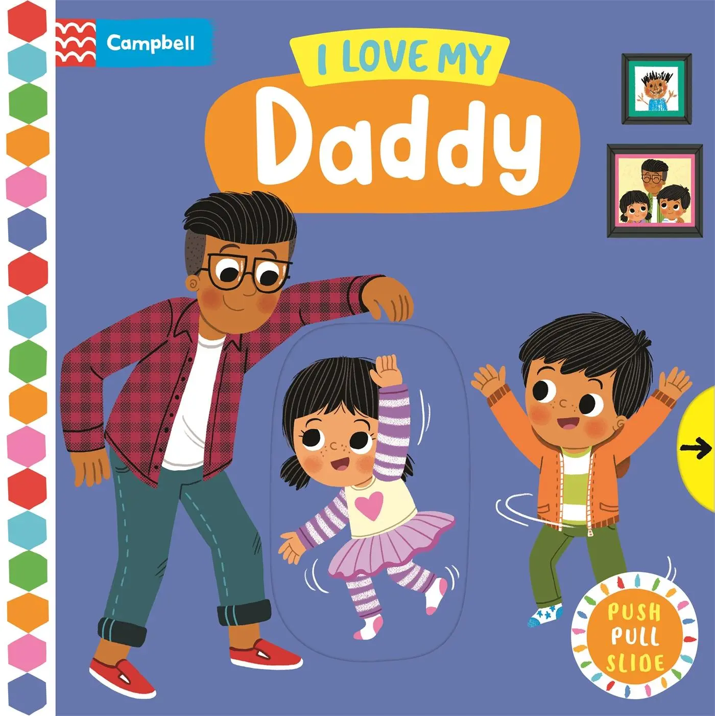 Cover: 9781529083392 | I Love My Daddy | A Push, Pull, Slide Book | Campbell Books | Buch