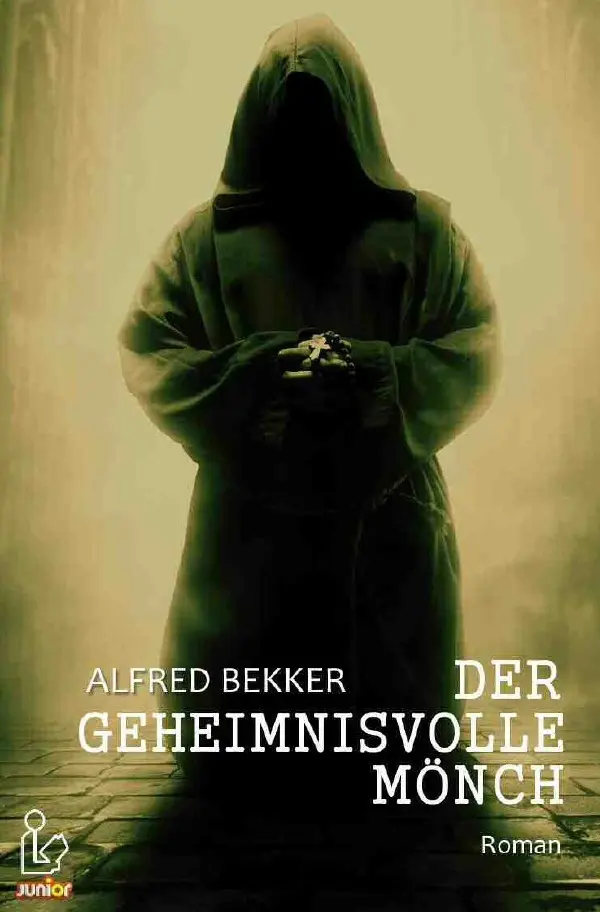 Cover: 9783750243392 | DER GEHEIMNISVOLLE MÖNCH | Ein spannender Jugend-Roman! | Bekker