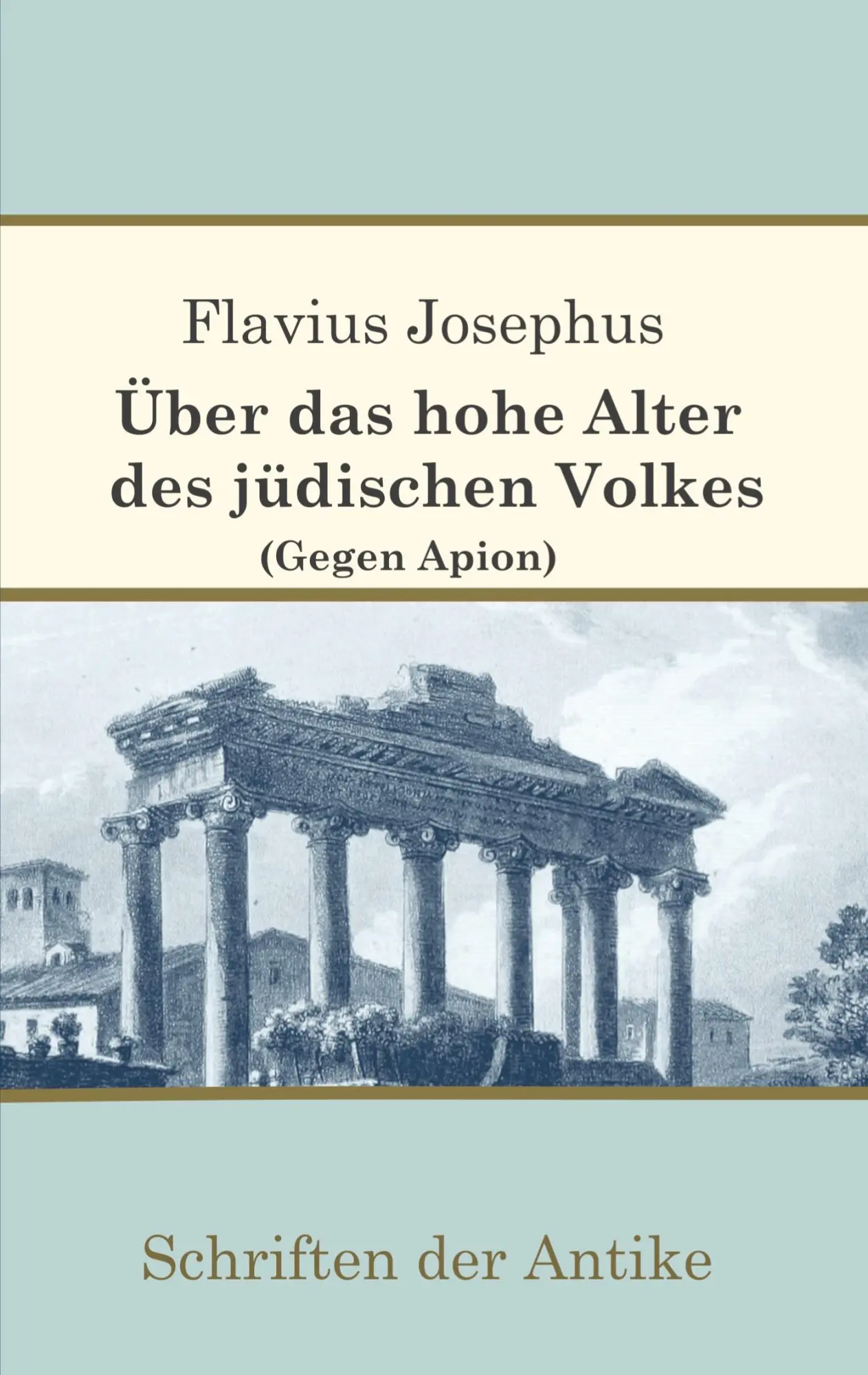 Cover: 9783753453392 | Über das hohe Alter des jüdischen Volkes (Gegen Apion) | Josephus