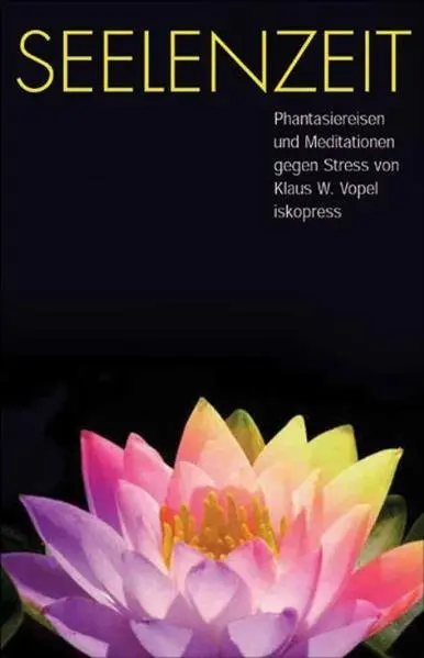 Cover: 9783894033392 | Seelenzeit | Meditationen, Phantasiereisen und Übungen gegen Stress