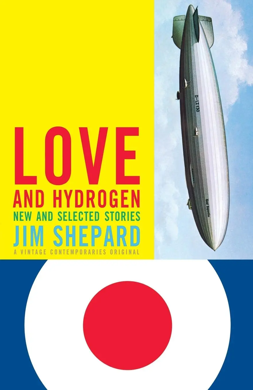Cover: 9781400033492 | Love and Hydrogen | New and Selected Stories | Jim Shepard | Buch