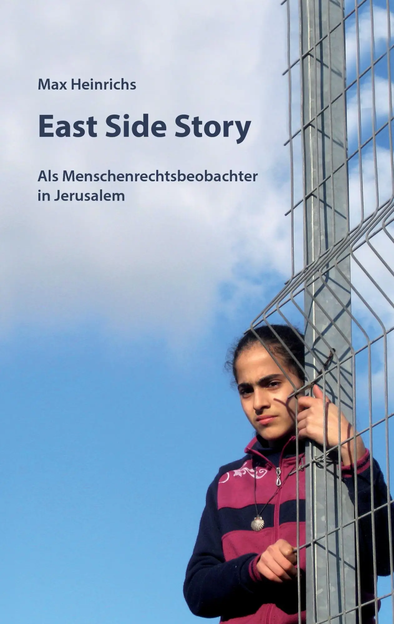 Cover: 9783734703492 | East Side Story | Als Menschenrechtsbeobachter in Jerusalem | Buch