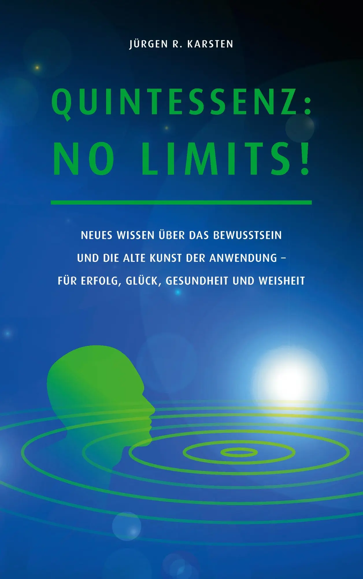 Cover: 9783744843492 | Quintessenz: No Limits! | Jürgen R. Karsten | Taschenbuch | 300 S.