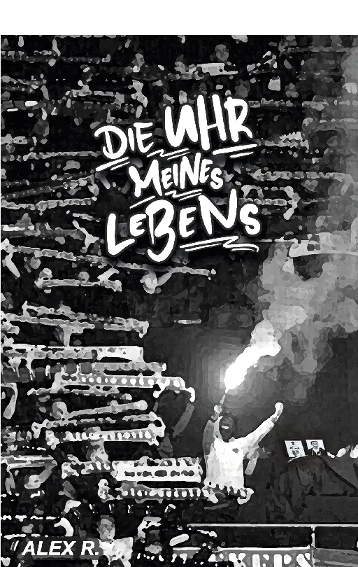 Cover: 9783759793492 | Die Uhr meines Lebens | Alex R. | Taschenbuch | Paperback | 244 S.