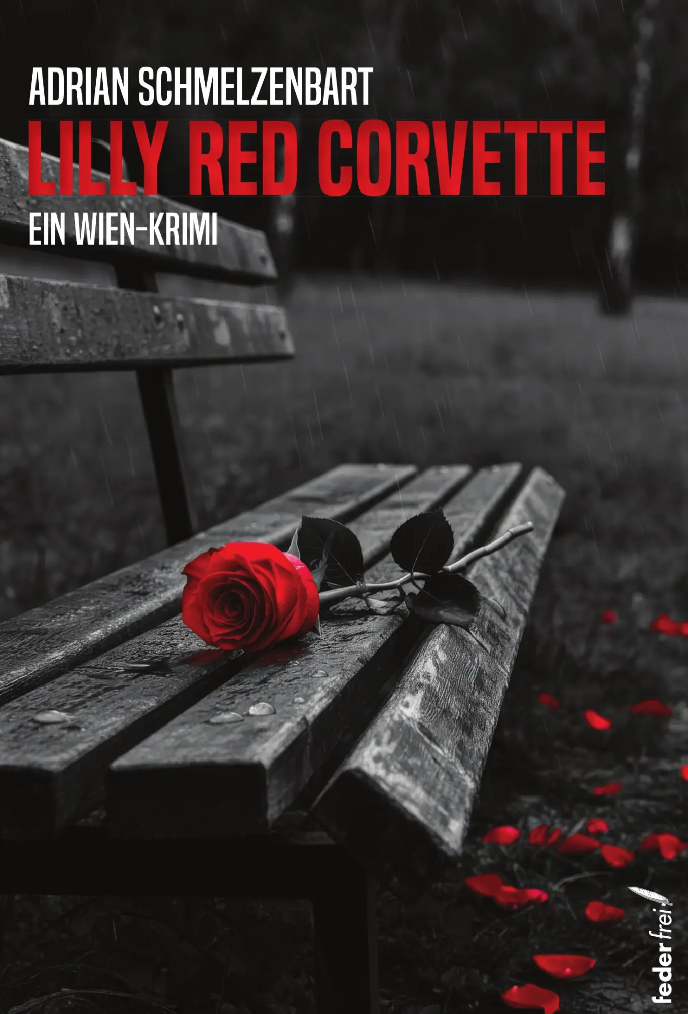 Cover: 9783990743492 | Lilly Red Corvette | Adrian Schmelzenbart | Taschenbuch | 370 S.
