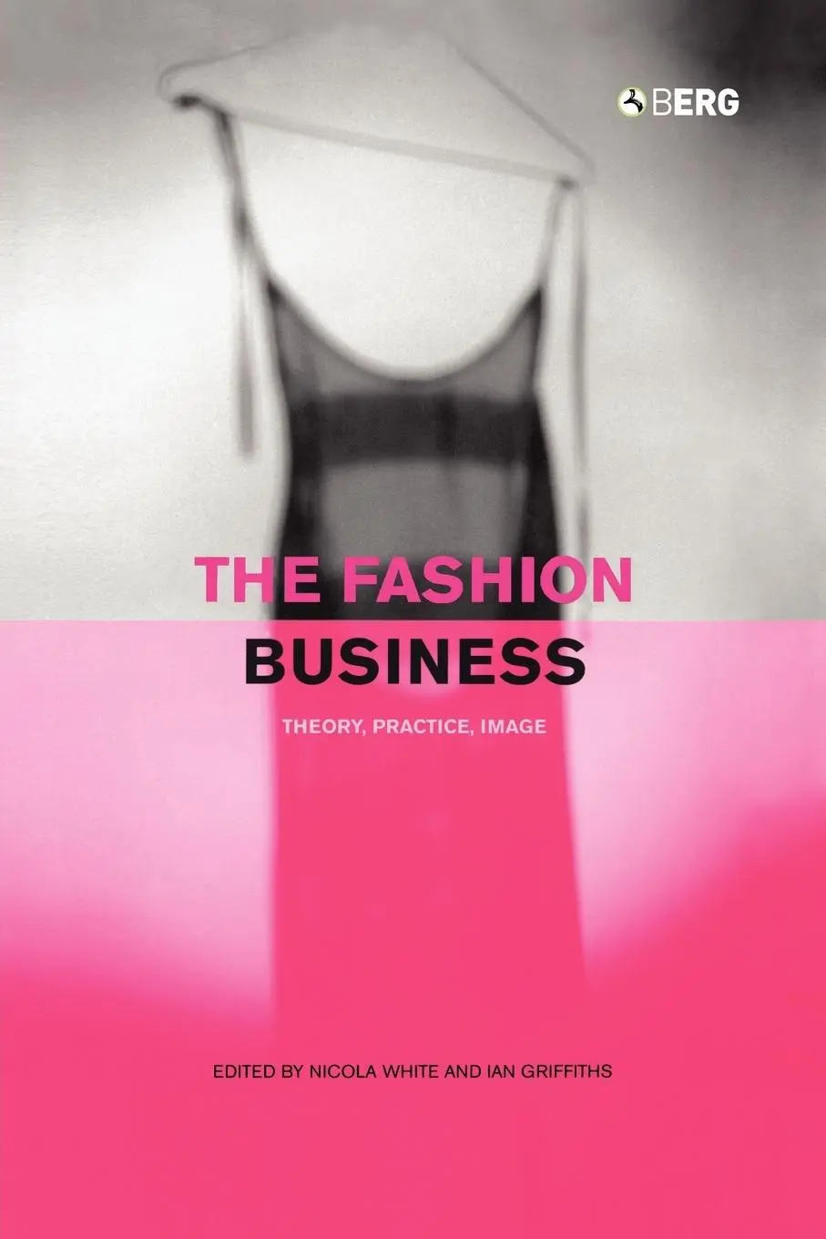 Cover: 9781859733592 | The Fashion Business | Theory, Practice, Image | Nicola White (u. a.)