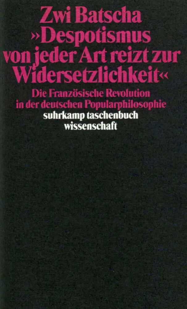 Cover: 9783518283592 | 'Despotismus von jeder Art reizt zur Widersetzlichkeit' | Zwi Batscha