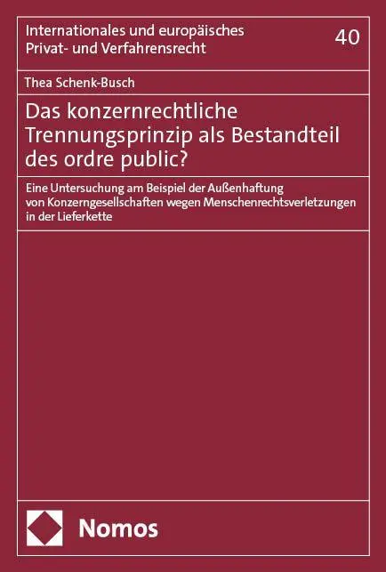 Das konzernrechtliche Trennungsprinzip als Bestandteil des ordre public?