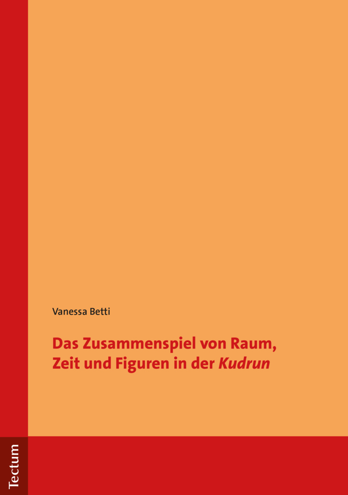 Cover: 9783828843592 | Das Zusammenspiel von Raum, Zeit und Figuren in der "Kudrun" | Betti