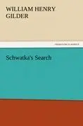 Cover: 9783842463592 | Schwatka's Search | William H. Gilder | Taschenbuch | 248 S. | 2011