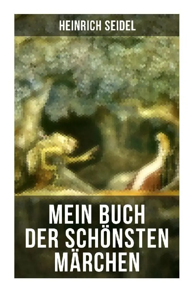 Cover: 9788027263592 | Mein Buch der schönsten Märchen | Heinrich Seidel | Taschenbuch