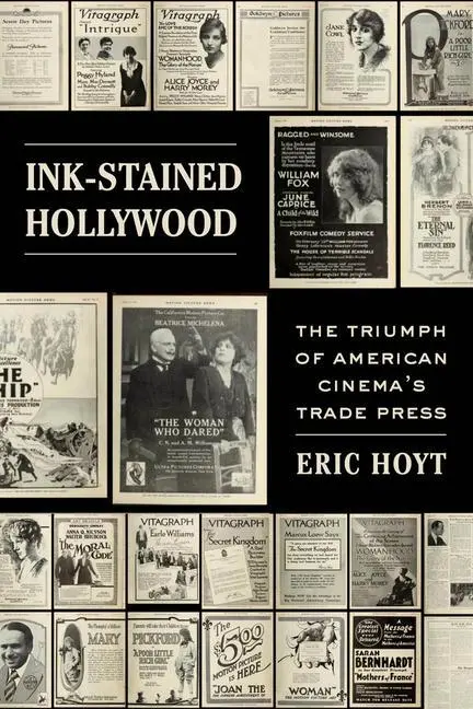 Cover: 9780520383692 | Ink-Stained Hollywood | The Triumph of American Cinema's Trade Press