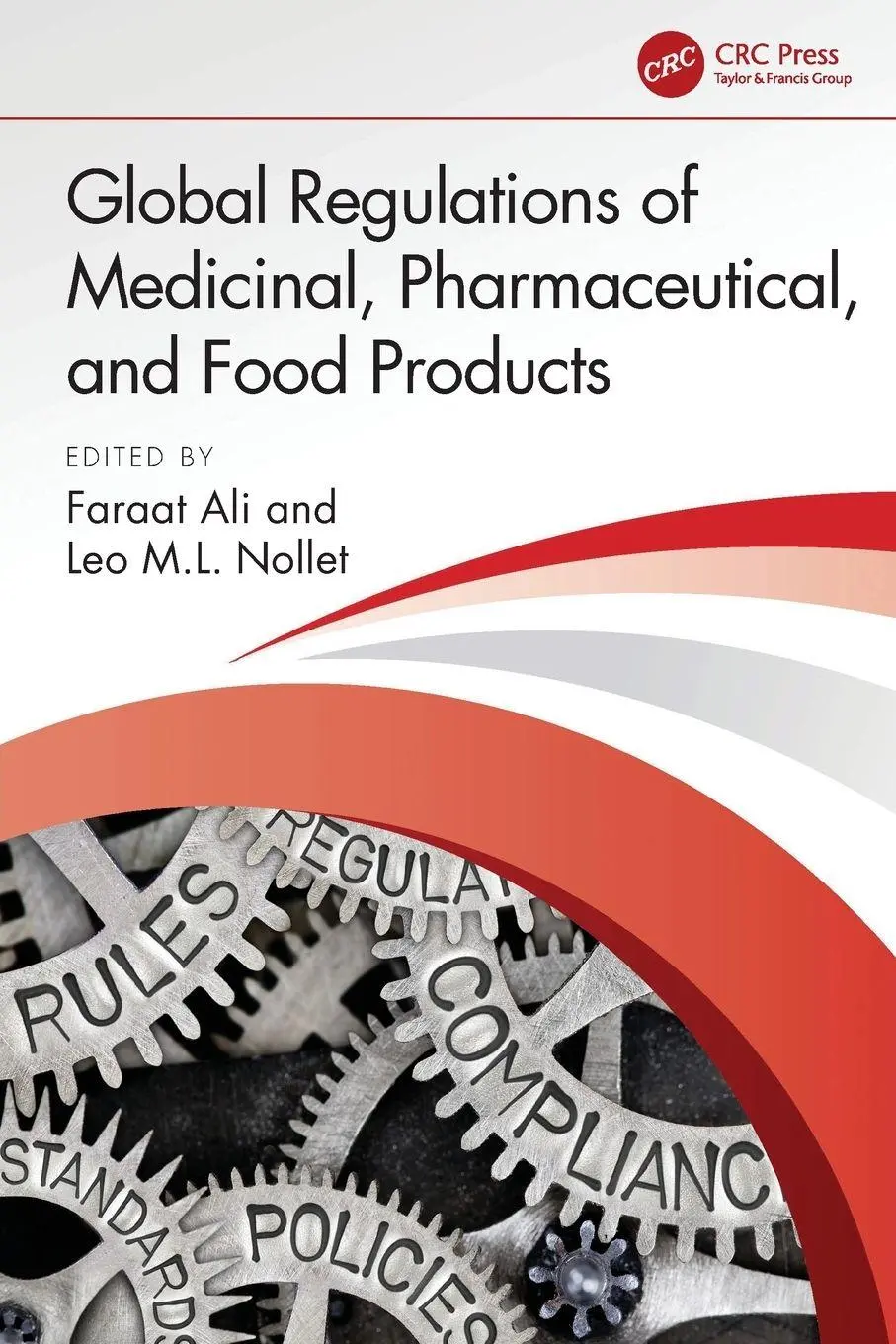 Cover: 9781032283692 | Global Regulations of Medicinal, Pharmaceutical, and Food Products