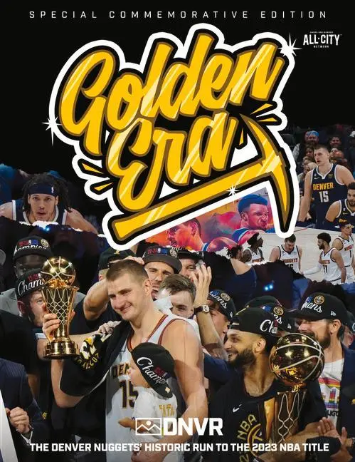 Cover: 9781637273692 | Golden Era | The Denver Nuggets' Historic Run to the 2023 NBA Title