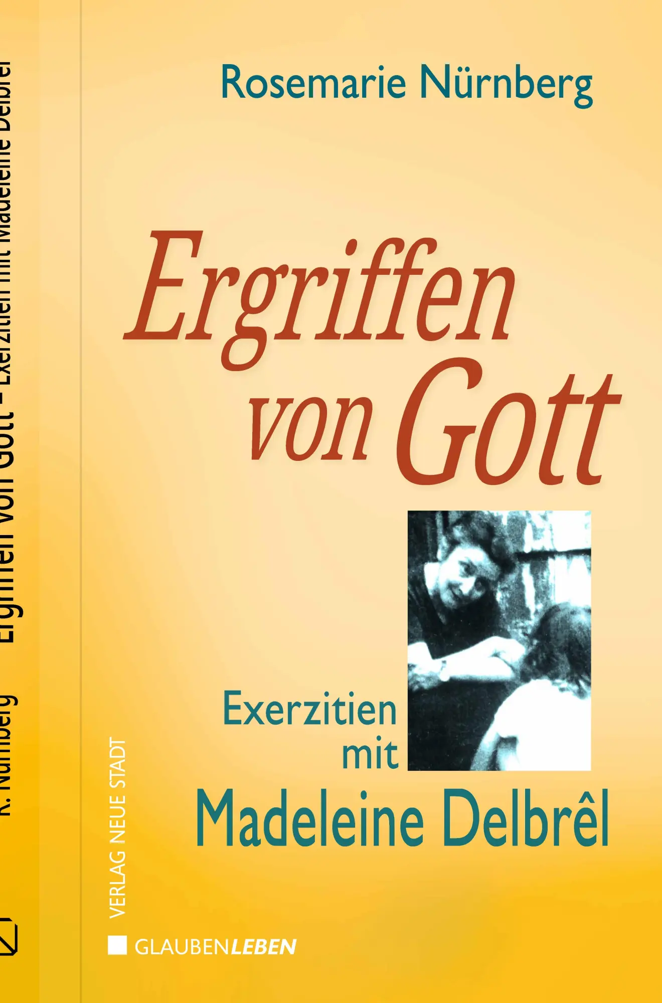 Cover: 9783734613692 | Ergriffen von Gott | Exerzitien mit Madelene Delbrêl | Nürnberg | Buch
