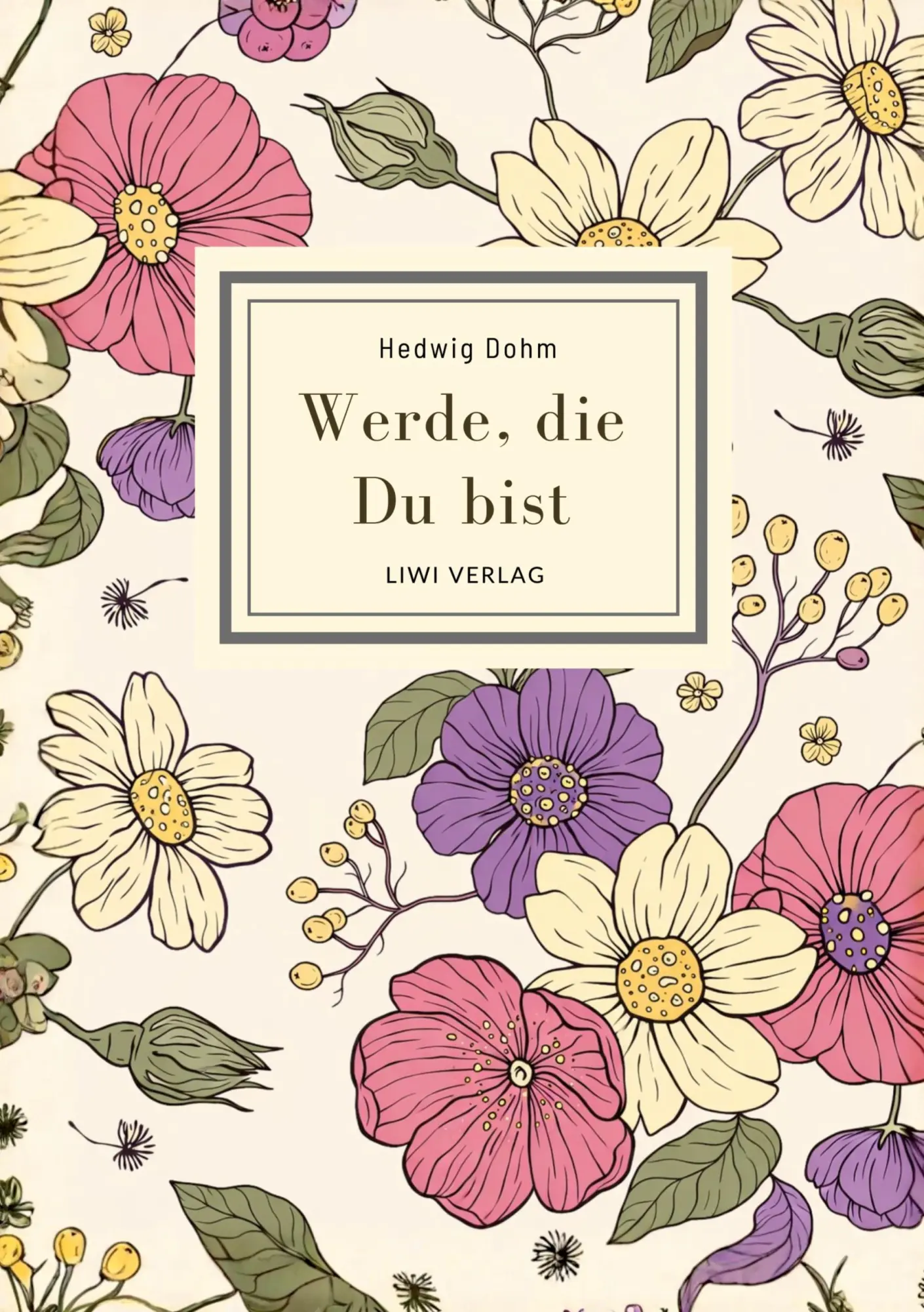 Cover: 9783753803692 | Hedwig Dohm: Werde, die Du bist. Vollständige Neuausgabe | Hedwig Dohm