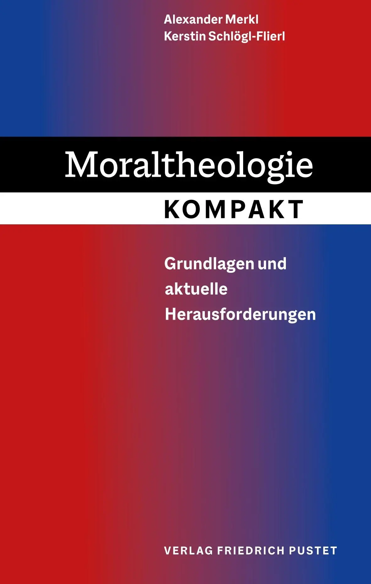 Cover: 9783791733692 | Moraltheologie kompakt | Grundlagen und aktuelle Herausforderungen