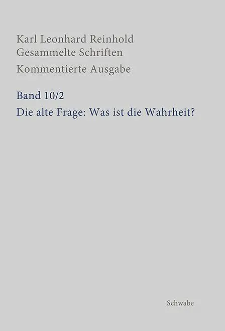 Cover: 9783796543692 | Die alte Frage: Was ist die Wahrheit? | Karl Leonhard Reinhold | Buch