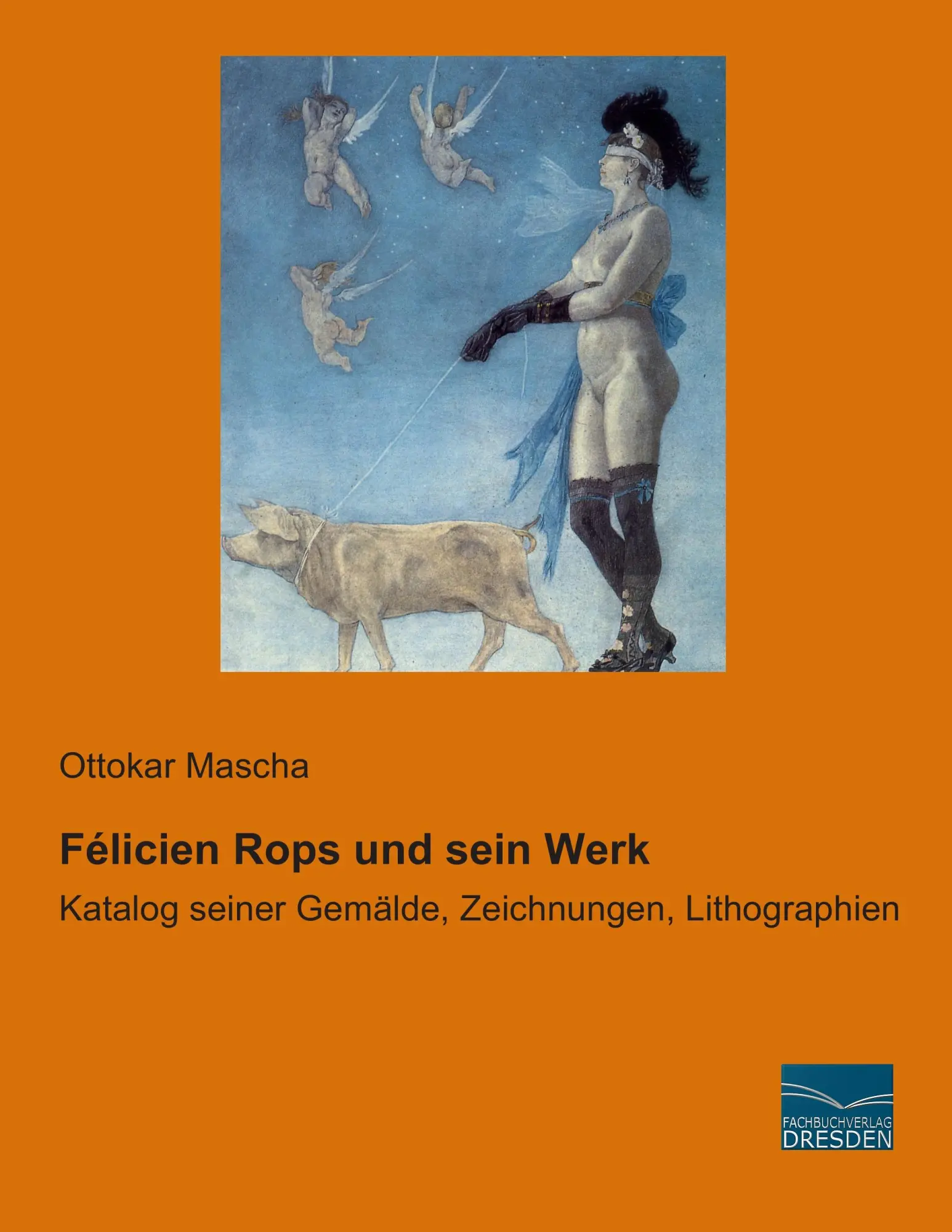 Cover: 9783956923692 | Félicien Rops und sein Werk | Ottokar Mascha | Taschenbuch | 568 S.