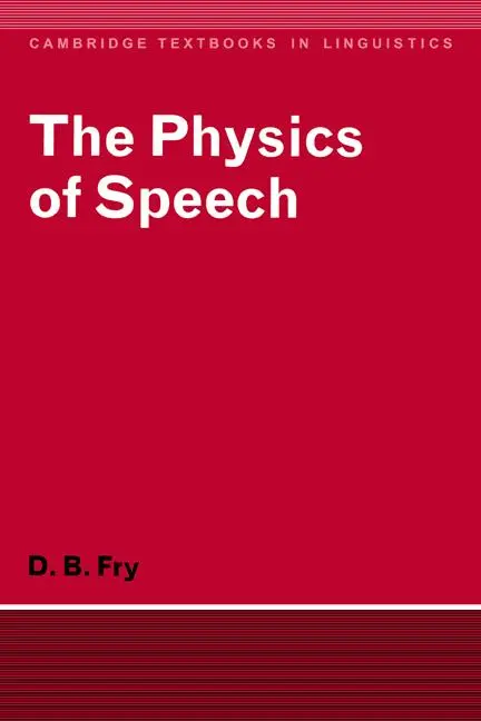 Cover: 9780521293792 | The Physics of Speech | Dennis B. Fry (u. a.) | Taschenbuch | Englisch