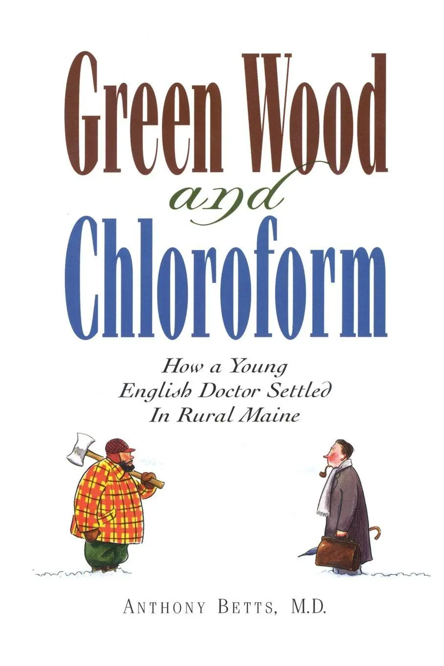 Cover: 9781608933792 | Green Wood and Chloroform | Anthony Betts | Taschenbuch | Englisch