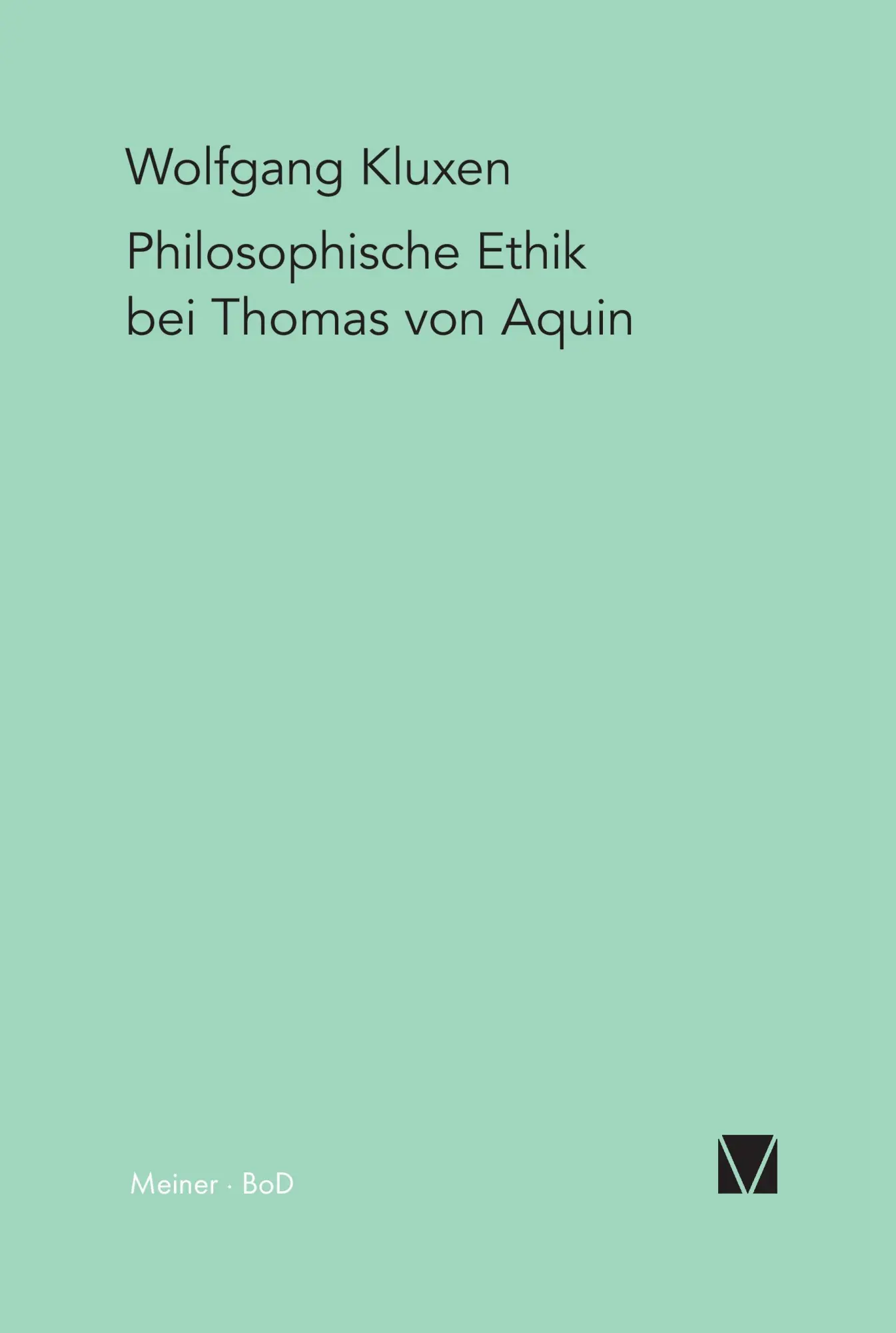 Cover: 9783787313792 | Philosophische Ethik bei Thomas von Aquin | Wolfgang Kluxen | Buch